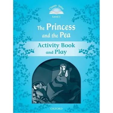 Classic Tales: Level 1: The Princess and the Pea Activity Book & Play