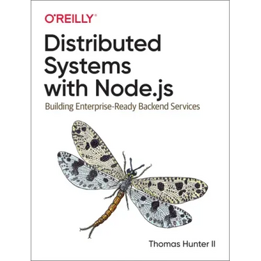Distributed Systems with Node.Js: Building Enterprise-Ready Backend Services