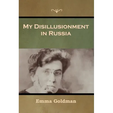 My Disillusionment in Russia