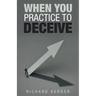 When You Practice to Deceive