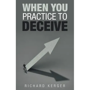 When You Practice to Deceive