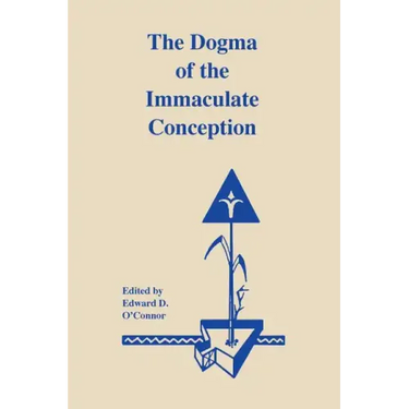 The Dogma of the Immaculate Conception: History and Significance