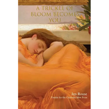A Trickle of Bloom Becomes You