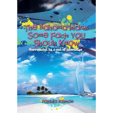 The Bahama Islands Some Facts You Should Know: Surrounded by a sea of knowledge