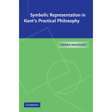 Symbolic Representation in Kant's Practical Philosophy