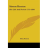 Simon Kenton: His Life and Period 1755-1836