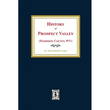 (harrison County, West Virginia) History of Prospect Valley
