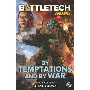 BattleTech Legends: By Temptations and By War