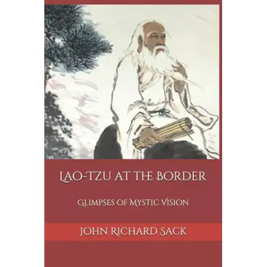 Lao-Tzu at the Border: Glimpses of Mystic Vision