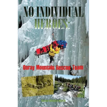 No Individual Heroes: Ouray Mountain Rescue Team