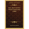 Iron, Steel and Fire Proof Construction (1906)