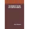 The Meaning of the War: Life & Matter in Conflict