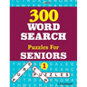 300 WORD SEARCH Puzzles For SENIORS; Vol.1