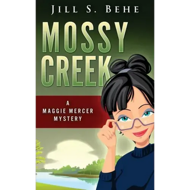 Mossy Creek: A Maggie Mercer Mystery Book 1