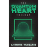 Quantum Heart Trilogy: A funny science fiction adventure through time, space and dimensions