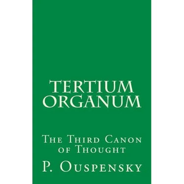 Tertium Organum: The Third Canon of Thought