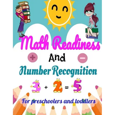 Math Readiness And Number Recognition. For preschoolers and toddlers: Preschoolers and Toddlers Math Workbook Ages 3-5-Pages in COLOR-8,5" x 11"-Suita