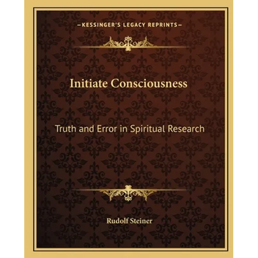 Initiate Consciousness: Truth and Error in Spiritual Research