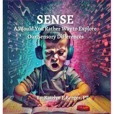 Sense: A Would You Rather Way to Explore Our Sensory Differences