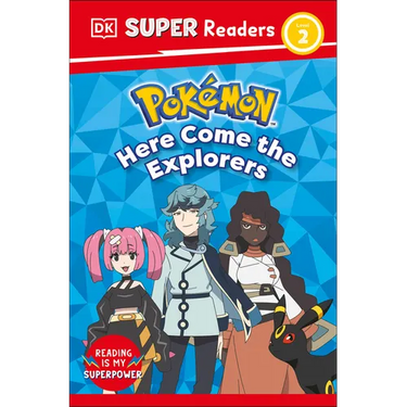 DK Super Readers Level 2 Pokémon Here Come the Explorers
