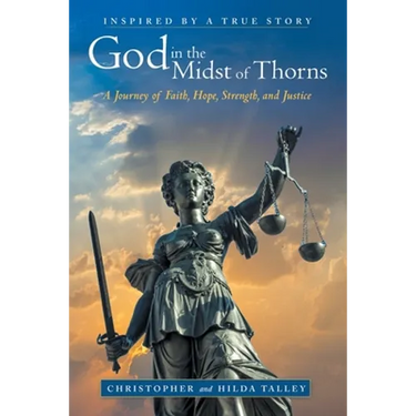 God in the Midst of Thorns: A Journey of Faith, Hope, Strength, and Justice