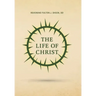 The Life of Christ