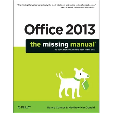 Office 2013: The Missing Manual