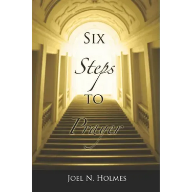Six Steps to Prayer