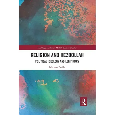 Religion and Hezbollah: Political Ideology and Legitimacy