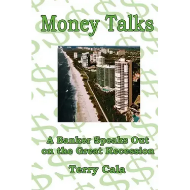 Money Talks: A Banker Speaks Out on the Great Recession