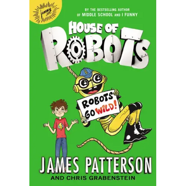 House of Robots: Robots Go Wild!