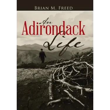 An Adirondack Life: Second Edition