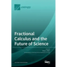 Fractional Calculus and the Future of Science