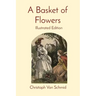 A Basket of Flowers: Illustrated Edition