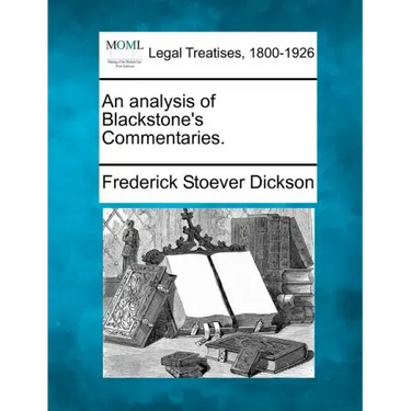 An Analysis of Blackstone's Commentaries.