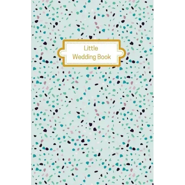 Little Wedding Book (Mint Terrazzo): Wedding Planner Diary