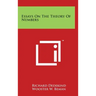 Essays On The Theory Of Numbers