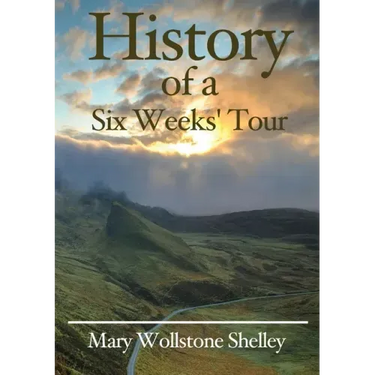 History of a Six Weeks' Tour