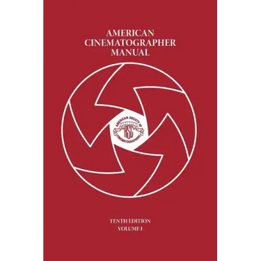 American Cinematographer Manual Vol. I