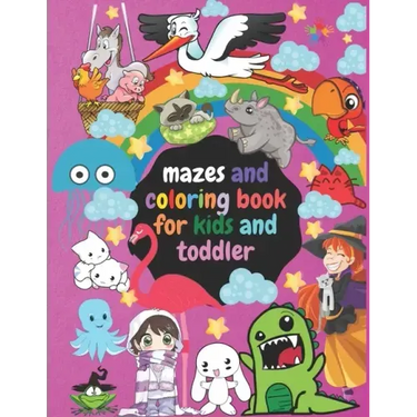 coloring books: mazes and coloring book for kids and toddler: For kids ages 4 to 8 years old and the younger than this age if they were talented