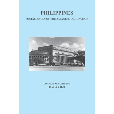 Philippines: Postal Issues of the Japanese Occupation