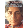 The Mystique of Enlightenment: The Radical Ideas of U.G. Krishnamurti