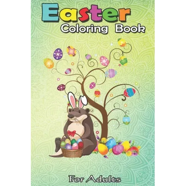 Easter Coloring Book For Adults: Otter Easter Day Funny Otter Bunny Ears and Eggs A Happy Easter Coloring Book For Teens & Adults - Great Gifts with F