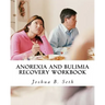 Anorexia and Bulimia Recovery Workbook