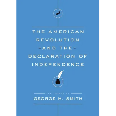 The American Revolution and the Declaration of Independence