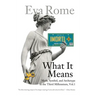 What It Means: Myth, Symbol, and Archetype in the Third Millennium, Vol. 1