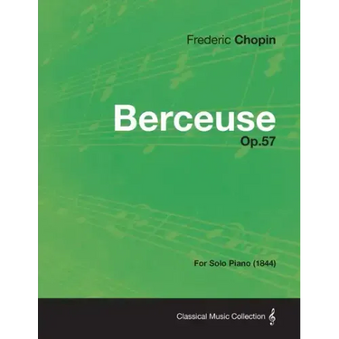 Berceuse Op.57 - For Solo Piano (1844)