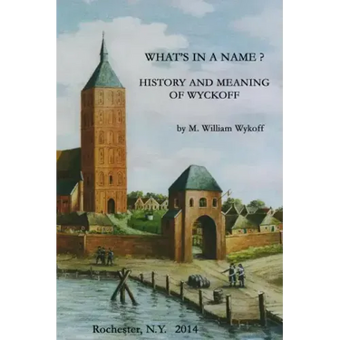 What's in a Name? History and Meaning of Wyckoff