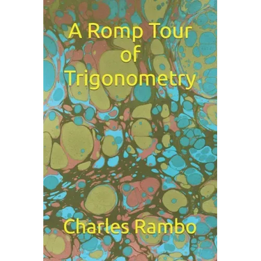 A Romp Tour of Trigonometry