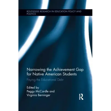 Narrowing the Achievement Gap for Native American Students: Paying the Educational Debt